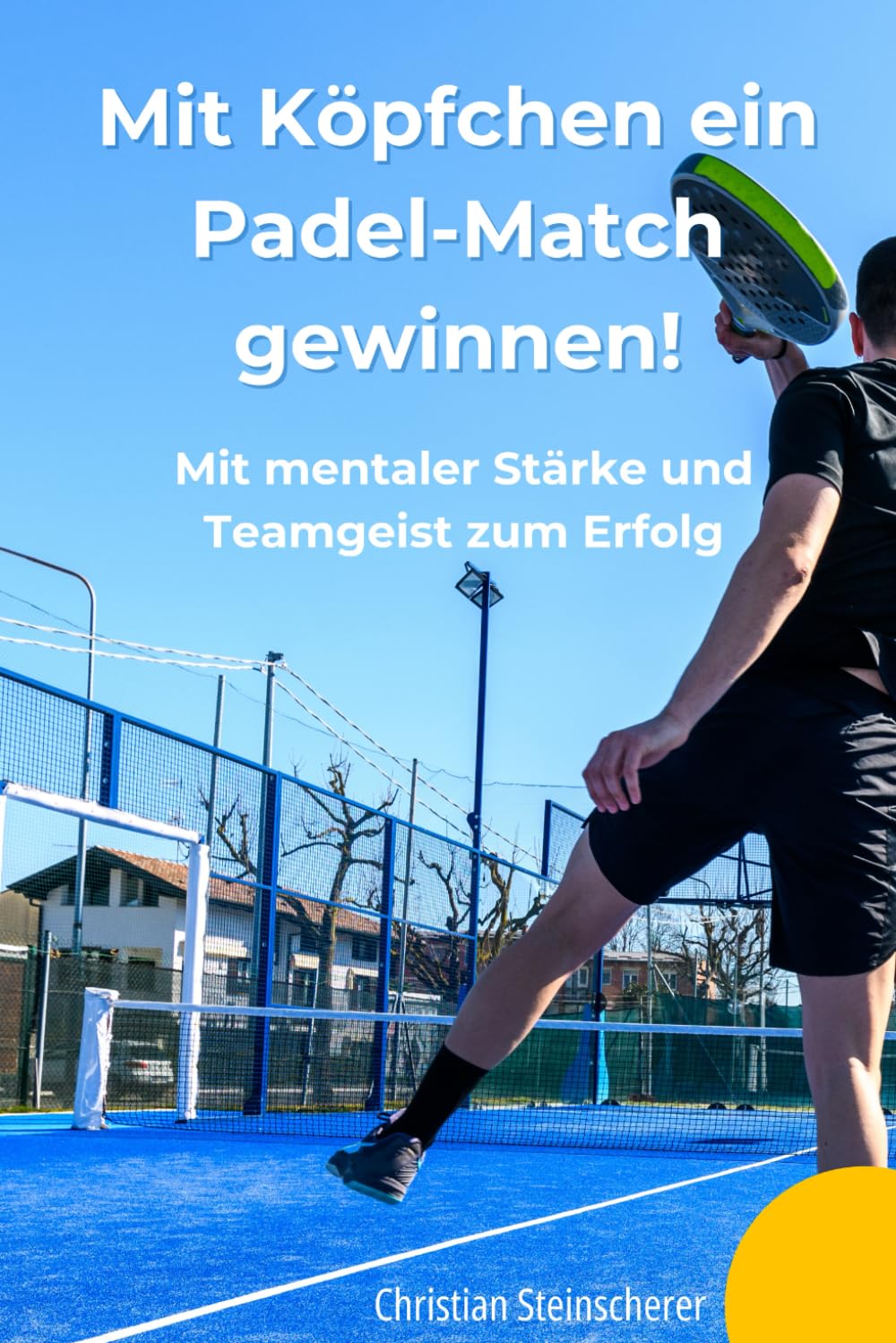 Mit Köpfchen ein Padel-Match gewinnen: Mit mentaler Stärke und Teamgeist zum Erfolg